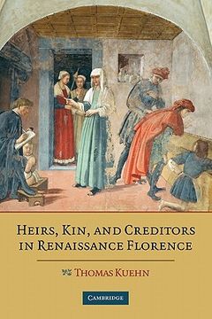 portada Heirs, Kin, and Creditors in Renaissance Florence (en Inglés)