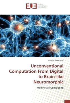 portada Unconventional Computation From Digital to Brain-like Neuromorphic: Memristive Computing