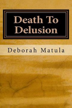 portada Death To Delusion: A Collection of Poems (en Inglés)