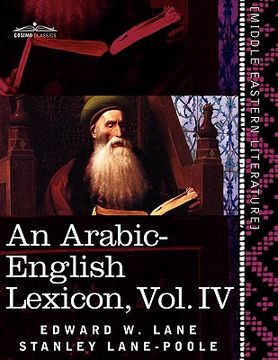 portada an arabic-english lexicon (in eight volumes), vol. iv: derived from the best and the most copious eastern sources (in English)