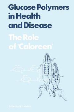 portada Glucose Polymers in Health and Disease: The Role of Caloreen (en Inglés)