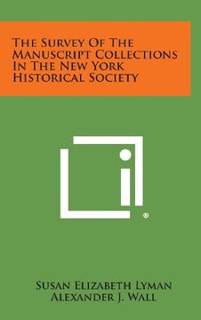 portada The Survey Of The Manuscript Collections In The New York Historical Society