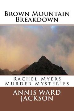 portada Brown Mountain Breakdown: Rachel Myers Murder Mysteries (en Inglés)