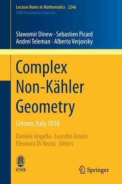 portada Complex Non-Kähler Geometry: Cetraro, Italy 2018 (in English)
