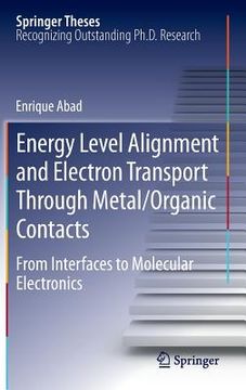 portada energy level alignment and electron transport through metal/organic contacts (en Inglés)
