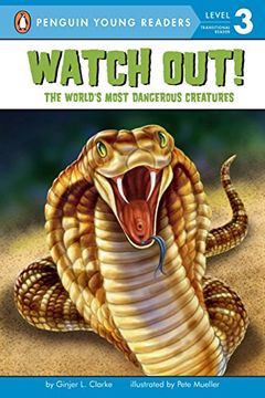 portada Watch Out! The World's Most Dangerous Creatures (Penguin Young Readers. Level 3) (en Inglés)