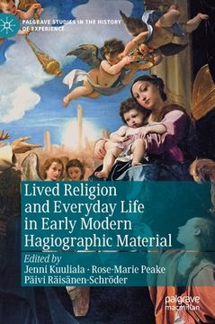 portada Lived Religion and Everyday Life in Early Modern Hagiographic Material 