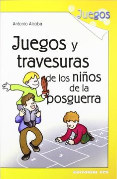 portada Juegos y Travesuras de los Niños de la Posguerra (in Spanish)