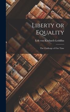 portada Liberty or Equality; the Challenge of Our Time (en Inglés)