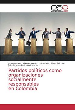 portada Partidos Políticos Como Organizaciones Socialmente Responsables en Colombia (in Spanish)