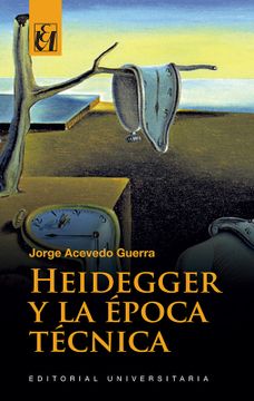 portada Heidegger y la Epoca Tecnica