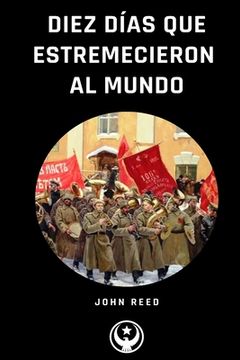 portada Diez Días que Estremecieron al Mundo (in Spanish)
