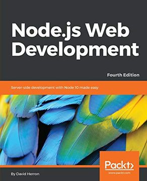portada Node. Js web Development: Server-Side Development With Node 10 Made Easy, 4th Edition (en Inglés)