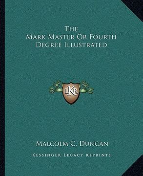 portada the mark master or fourth degree illustrated (in English)