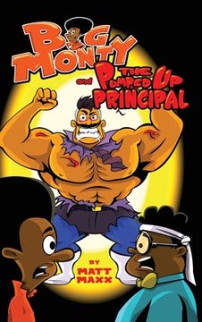 portada Big Monty and The Pumped Up Principal (en Inglés)