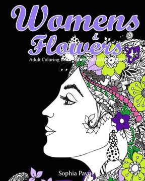 portada Womens & Flowers: Adult Coloring Book Stress Relieving Patterns: Volume 1 (Womens & Flowers Coloring Books for Grown-Ups)