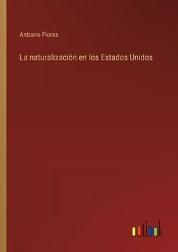 portada La naturalización en los Estados Unidos (in Spanish)