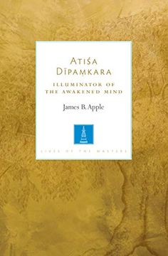 portada Atisa Dipamkara: Illuminator of the Awakened Mind (Lives of the Masters) (in English)