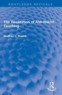 portada The Realization of Anti-Racist Teaching (Routledge Revivals) (en Inglés)