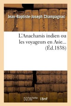 portada L'Anacharsis Indien Ou Les Voyageurs En Asie... (Ed.1838) (Histoire) (French Edition)