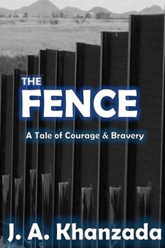 portada The Fence: The Tale Courage & Bravery
