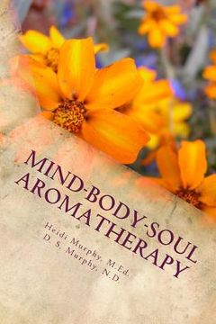 portada Mind Body Soul Aromatherapy (en Inglés)