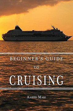 portada beginners guide to cruising (en Inglés)