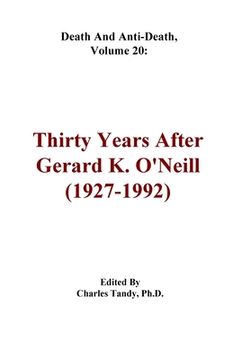 portada Death And Anti-Death, Volume 20: Thirty Years After Gerard K. O'Neill (1927-1992) (in English)
