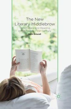portada The New Literary Middlebrow: Tastemakers and Reading in the Twenty-First Century