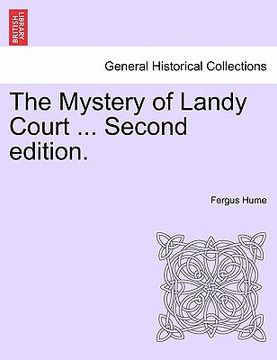 portada the mystery of landy court ... second edition. (in English)