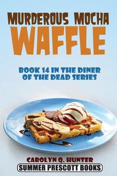 portada Murderous Mocha Waffle