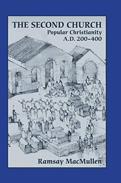 portada The Second Church: Popular Christianity A. D. 200-400: 1 (Writings From the Greco-Roman World Suppl) 