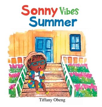 portada Sonny Vibes Summer: A Cheery Children's Book about Summer (en Inglés)