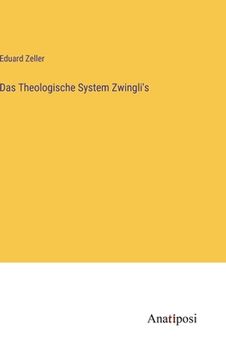 portada Das Theologische System Zwingli's (en Alemán)