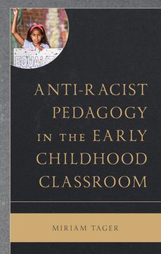 portada Anti-racist Pedagogy in the Early Childhood Classroom