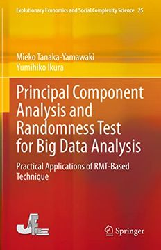 portada Principal Component Analysis and Randomness Test for big Data Analysis: Practical Applications of Rmt-Based Technique (Evolutionary Economics and Social Complexity Science, 25) (in English)