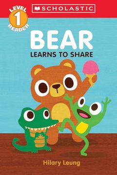 portada Bear Learns to Share (Scholastic Reader, Level 1): A First Feelings Reader 
