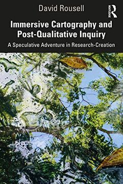 portada Immersive Cartography and Post-Qualitative Inquiry: A Speculative Adventure in Research-Creation (en Inglés)