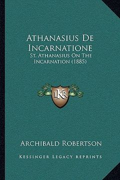 portada athanasius de incarnatione: st. athanasius on the incarnation (1885) (in English)