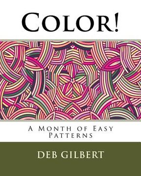 portada Color! A Month of Easy Patterns (en Inglés)