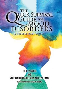 portada The Quick Survival Guide for Mood Disorders: A Process Made Simple (en Inglés)