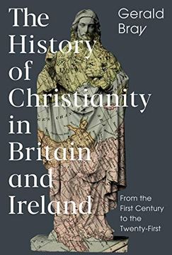 portada The History of Christianity in Britain and Ireland: From the First Century to the Twenty-First (in English)