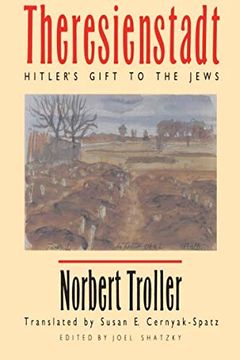 portada Theresienstadt: Hitler's Gift to the Jews (en Inglés)