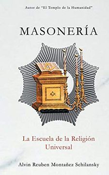 portada Masonería: La Escuela de la Religión Universal (in Spanish)