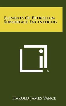 portada elements of petroleum subsurface engineering (en Inglés)