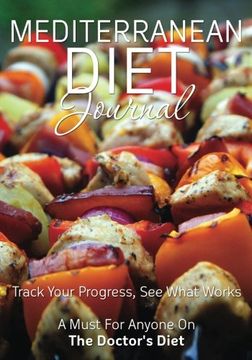 portada Mediterranean Diet Journal: Track Your Progress See What Works: A Must for Anyone on the Mediterranean Diet (en Inglés)