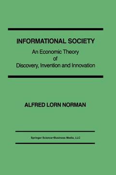 portada Informational Society: An Economic Theory of Discovery, Invention and Innovation (in English)