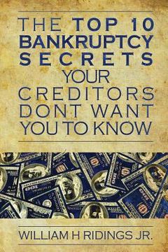portada The Top 10 Bankruptcy Secrets Your Creditors Don't Want You to Know (in English)