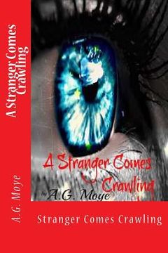 portada A Stranger Comes Crawling: A Stranger Comes Crawling (en Inglés)