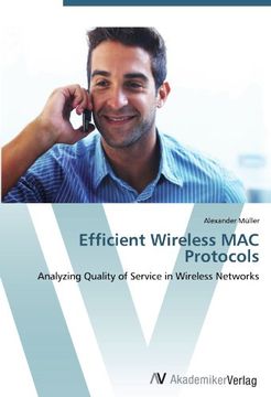 portada Efficient Wireless MAC Protocols: Analyzing Quality of Service in Wireless Networks